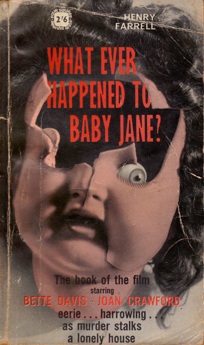 What Ever Happened To Baby Jane, by Henry Farrell (Four Square, 1963). From eBay.