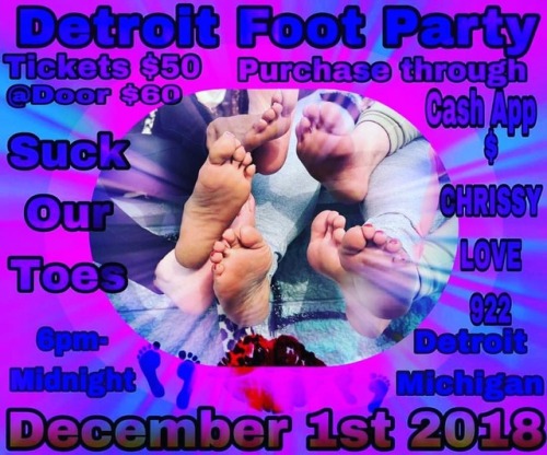 I want to see YOU on December 1st! DETROIT FOOT PARTY Tickets are $50 You don’t want to miss t