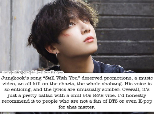 Jungkooks Song Still With You Deserved Promotions, An Mv, An All Kill On The Charts, The Whole Shabang.