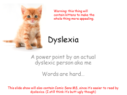 demonicrosebush:  Just a PSA about Dyslexia,