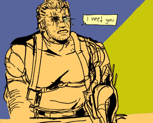 Cable, with a solemn expression, says "I need you."