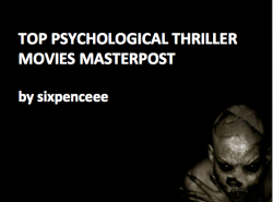 sixpenceee:  sixpenceee:  The movies that will really freak you out are the ones that are mind blowing and full of twists. Tumblr has a lot of horror movie posts but I have yet to see a psychological thriller one, so here you go! Enjoy :) Please look