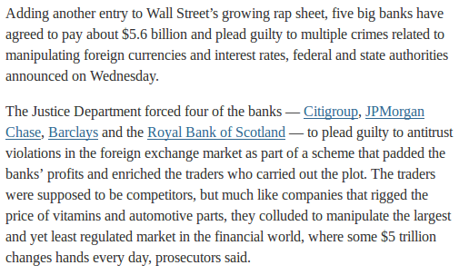 antinwo:  http://truthinmedia.com/breaking-5-major-banks-plead-guilty-to-market-rigging-fined-5-7-billion/http://www.nytimes.com/2015/05/21/business/dealbook/5-big-banks-to-pay-billions-and-plead-guilty-in-currency-and-interest-rate-cases.html?_r=0