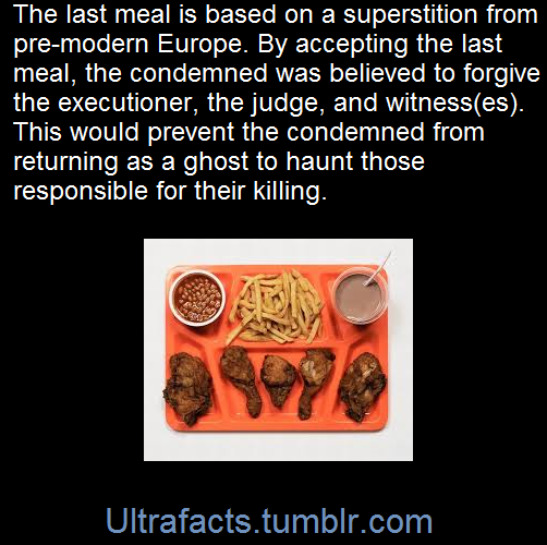 ultrafacts:  In pre-modern Europe, granting the condemned a last meal has roots in