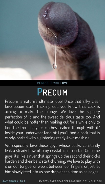 mysissywantstobeout: freemywillyworld: sweetheartbeatoffroadmusic: PRECUM. More in this series: G