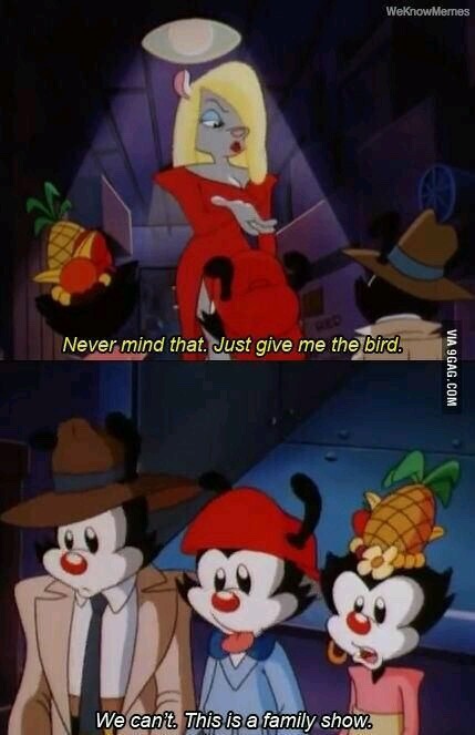 jackie-sugarskull:eowynmoriarty:Damn, Animaniacs.Even to this day, the writers of the show still hav