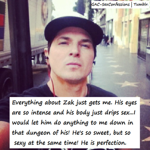 &lsquo;Everything about Zak just gets me. His eyes are so intense and his body just drips sex&am