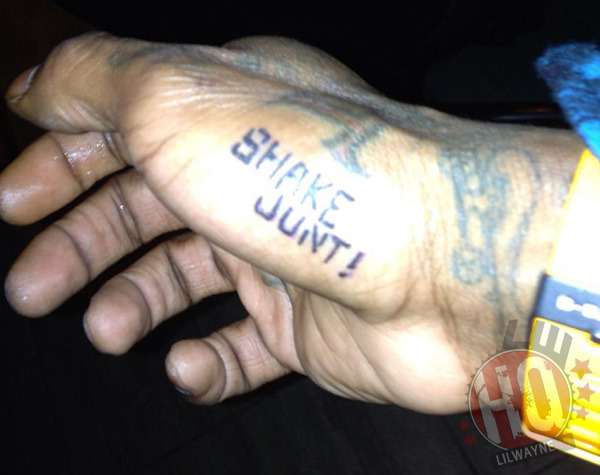 Lil Wayne HQ Tumblr — Lil Wayne gets “Shake Junt” tattooed on his hand -...