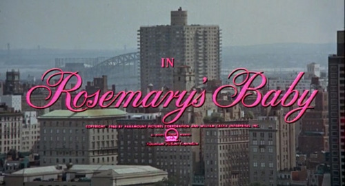 Rosemary’s Baby (1968) Dir. Roman Polanski, Cin. William A. Fraker“She’s awake. She sees.”