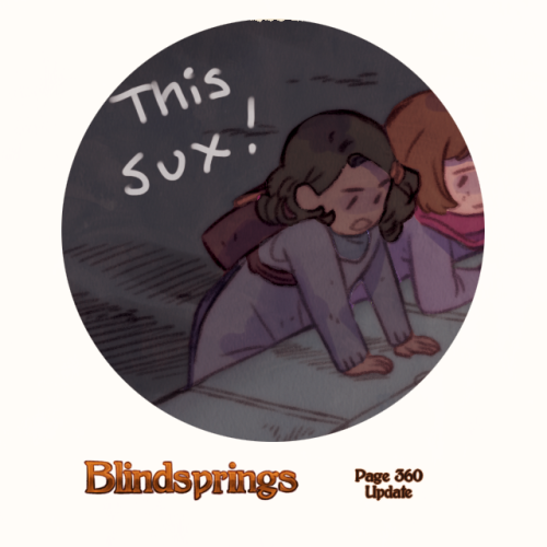 Blindsprings page three hundred and sixty can be read HERE!New to Blindsprings? Start reading HERE!H