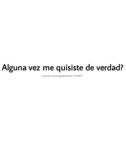 me-duele:  vivianaandrea:  gran pregunta - _-  ___: no sólo jugaba contigo, tu eras mi diversión, mi segundo plato, cuando nadie me pescaba iba donde ti porque no quería estar sólo… jamás te quise ni un poquito, aveces me acercaba a ti porque me