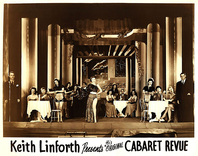  Keith Linforth’s  CABARET REVUE Keith Linforth operated a touring Burlesque company
