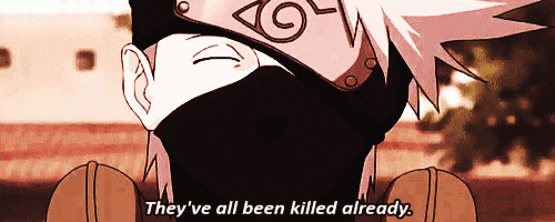 bl-whore:  uchiha-slayer:  Sorry, but they’ve all been killed already.  no no no