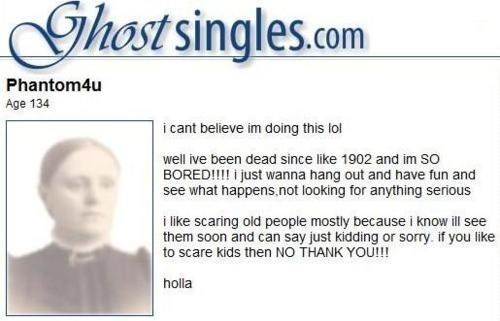 memehumor:  Need to Find a Date in the Great Beyond?http://memehumor.tumblr.com 