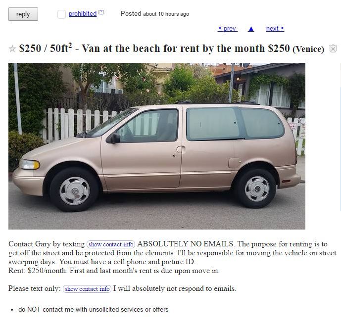 Venice, CA $250.00 (The ‘Dude Where’s My Car’) “The purpose for renting is to get off the street and be protected from the elements.”