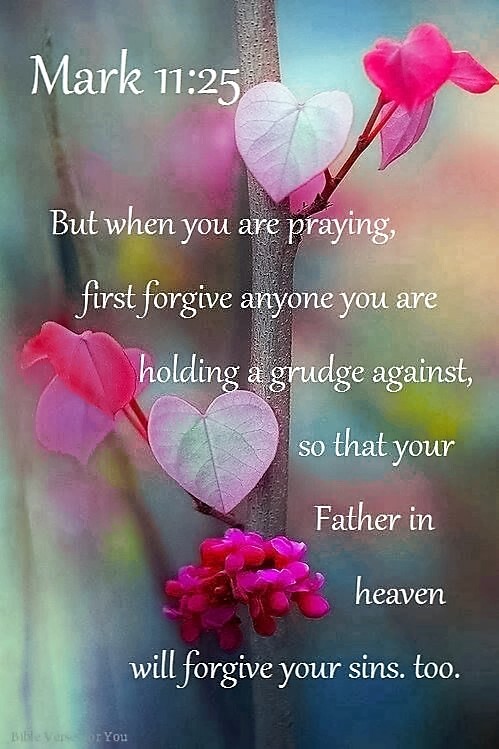 The Living Mark 11 25 NLT But When You Are Praying First the-living-mark-11-25-nlt-but-when-you-are-praying-first
