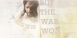 potterstyles:   I fought the war but the war won’t stop for the love of God! 