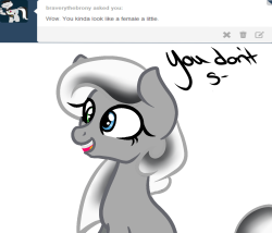 askcartoonetworkpony:  Am I a stallion to you now?!?! I am going to slit you throat and cut you up to pieces if you say that again.  oo;; Eeps