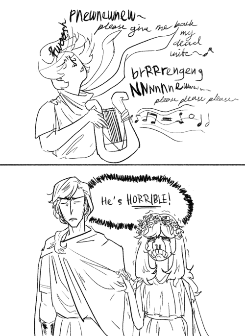 isacchili:An AU in which Orpheus was a terrible musician.