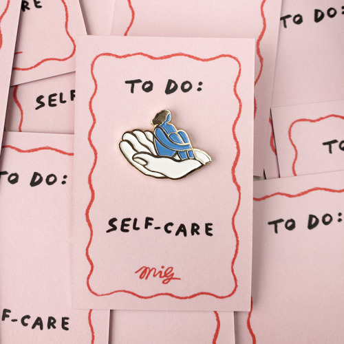 mariainesgul:SELF CARE - this pin badge is a gentle reminder that self care is an important position