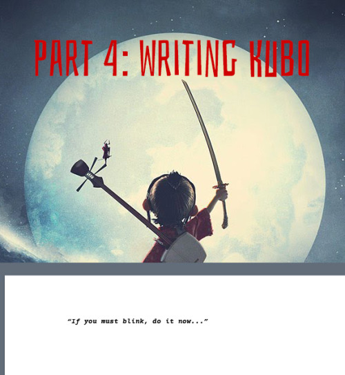 MAKING KUBO PART 4: WRITINGJanuary 2012Deals were signed. Kubo was optioned by Laika and Marc Haimes