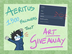 aeritus:  aeritus:  HEY GUYS!!! I’ve reached 1500 followers, so it’s time to make an art Giveaway!Because you’re all awesome and deserve something back &lt;3 Rules are simple, like and reblog this post and wait hit that follow button if you aren’t