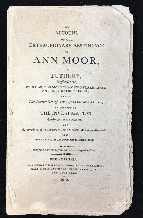 Ann Moor attracted attention in the early 19th century based on her claims of years-long fasting. Th