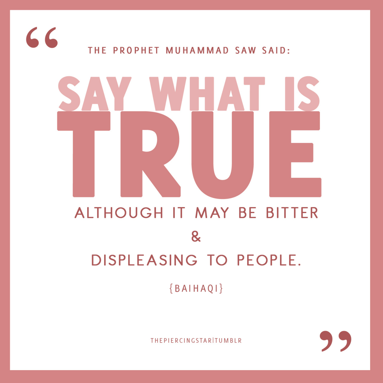 Prophet Muḥammad Ṣallallāhu-ʿAlaihi Wa Sallam said:“Speak the truth EVEN if it’s BITTER.”● [صحيح…