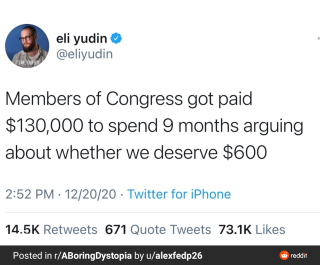 bogleech:omruc:twenty-something-year-old:The memes about the stimulus check give me life.maybe the real stimulus is the american people overthrowing their worthless governmentThe same people who defend this are the same people who hate being taxed and