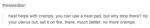 leela-summers:  Funny Tumblr Posts about Periods Part 4Part 1: xPart 2: xPart 3: x