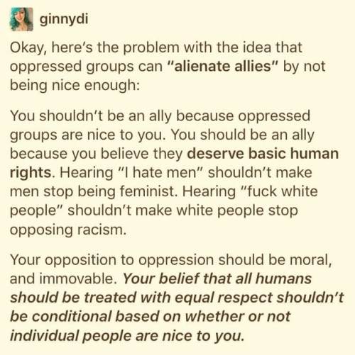 anti-capitalistlesbianwitch: Okay, here’s the problem with the idea that oppressed groups can 