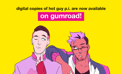 dilfosaur: hello digital copies of hot guy p.i. are now available finally!i separated them by issue 