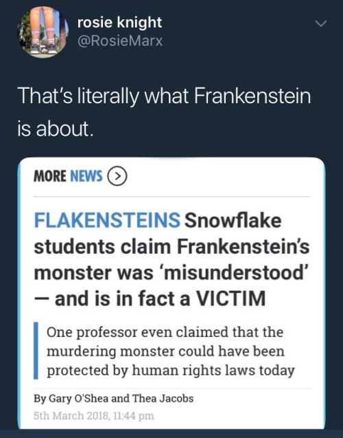 entrailcupcakes:ghoulvalentines:Losers Didn’t Actually Read Frankenstein, Write an Article About It 