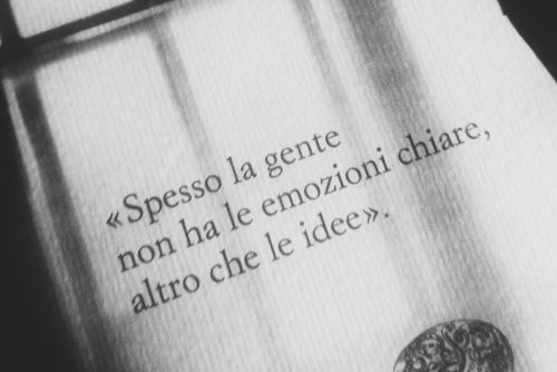 anormalguywithabnormalmind:Spesso la gente non ha le emozioni chiare,altro che le idee.Foto non mia.