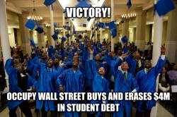 America-Wakiewakie:  Occupy Abolishes $4 Million In Other People’s Student Loan