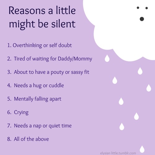 elysianlittle:  If your little one is silent and is not normally that way, it wouldn’t hurt to