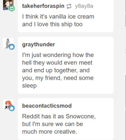 I DNT CARE HOW THED  MEET NON DRUNK ME WILL THINK ABOU T IT RIGHT NOW THEIR ASTETHICS ARE PALLEASSING AF TO ME WE ARE THINKING OF CREATIVE SHIP NAME, TUMBLR. ICECREAM, SCOWCONE AND VANILLA ICECREAN AREBT GOOE ENOUGH