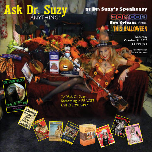 &ldquo;Ask Dr. Suzy&rdquo; on Halloween at DomCon New OrleansInfo: https://drsusanblock.com/zoomdick