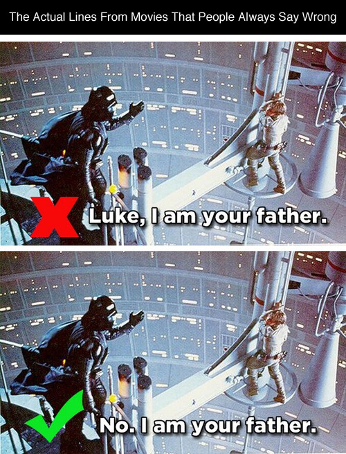 tastefullyoffensive:  The Actual Lines From Movies That People Always Say Wrong [via]Previously: Overused Movie Poster Cliches 