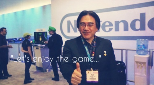 “Let’s enjoy the game… Thank you.” Let’s enjoy the game… A final quote from Satoru Iwata at Nintend