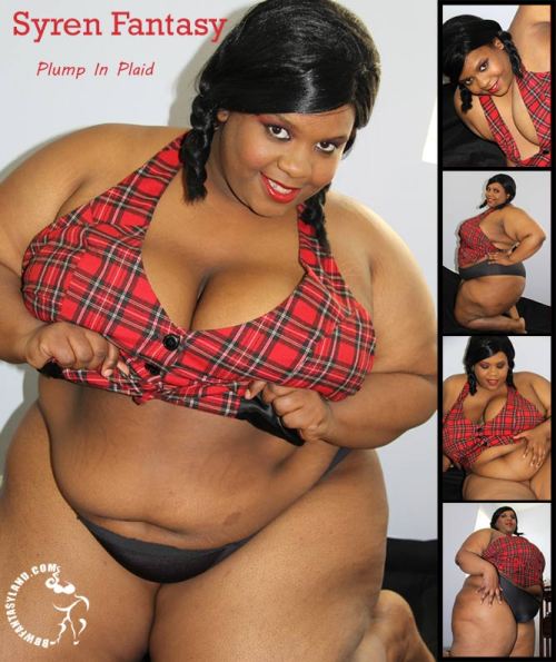 bbwfantasyland:  NEW UPDATE!!! Do you hear that, Syren Fantasy is headed your way and is “Plump in Plaid” in this new set of fun and sexy photos. Come see her at http://www.bbwfantasyland.com/syren/index.html 