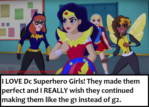 I LOVE Dc Superhero Girls! They made them perfect and I REALLY wish they continued making them like 