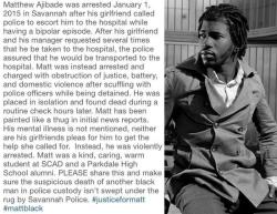 convolutedperceptions:  zobobafoozie:  the-gorillaz:  zobobafoozie:  u-g-l-y-i:  Please share this story of former SCAD student, Matt Black. Not to incite outrage, but to create awareness regarding how mental health is treated within our Judicial System