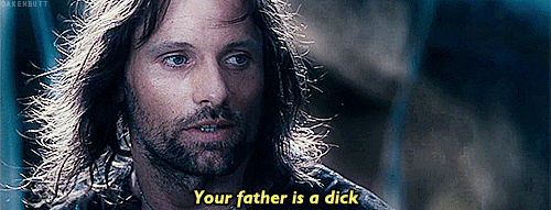 questions-within-questions:  cybergeisha:  Boromir: But…Aragorn: He’s a dick,