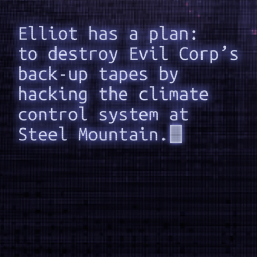 First, he has to get in. Elliot, Mobley, Romero, and Mr. Robot go to Steel Mountain.