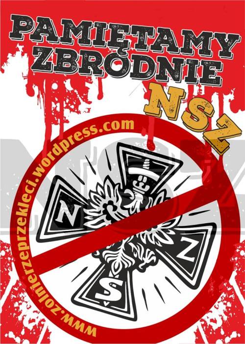 “We remember the crimes of the NSZ”Posters against the NSZ (National Armed Forces) a far right milit