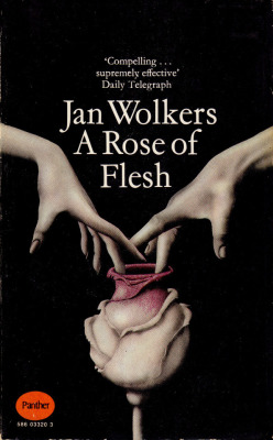 A Rose Of Flesh, by Jan Wolkers (Panther,