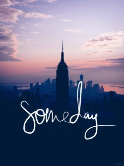 be-free-and-follow-your-arrow:  Someday I’ll