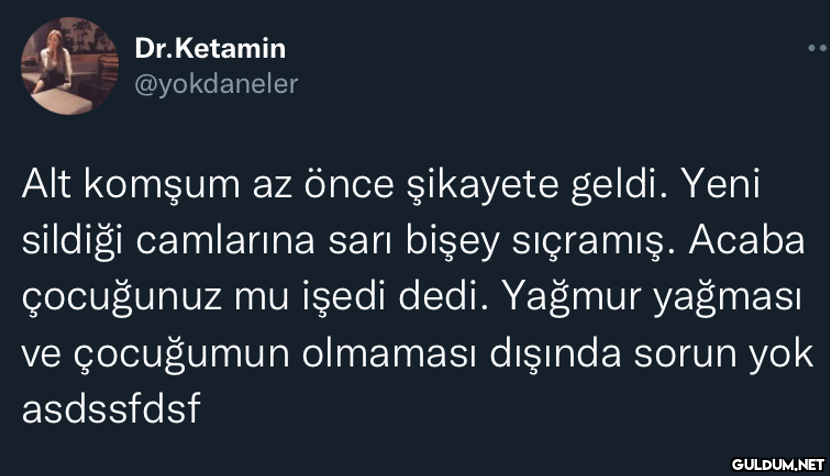 Dr.Ketamin @yokdaneler Alt...