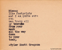 tylerknott:  Typewriter Series #370 by Tyler Knott Gregson 